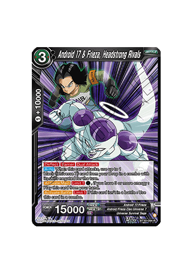Android 17 & Frieza, Headstrong Rivals (V.1 - Rare)