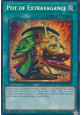 Pot of Extravagance (V.3 - Secret Rare)