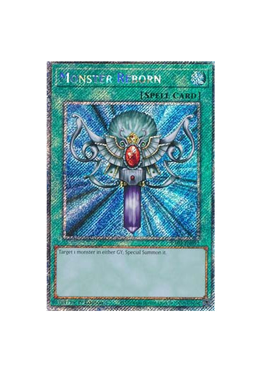 Monster Reborn (V.4 - Platinum Secret Rare)